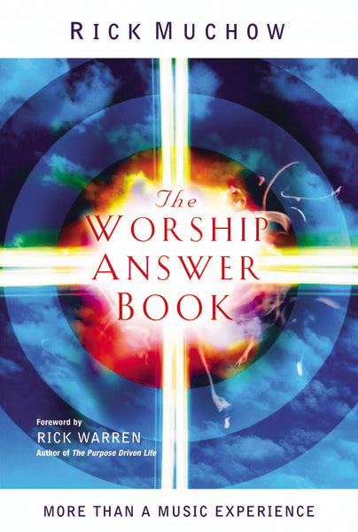 The Worship Answer Book: Foreword by Rick Warren For Cheap