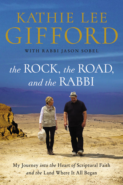 The Rock, the Road, and the Rabbi: My Journey into the Heart of Scriptural Faith and the Land Where It All Began For Cheap