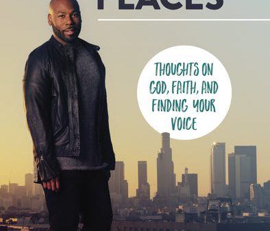 Unexpected Places: Thoughts on God, Faith, and Finding Your Voice Sale