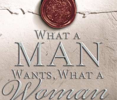 What a Man Wants, What a Woman Needs: The Secret to Successful, Fulfilling Relationships For Sale