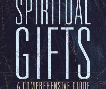 Understanding Spiritual Gifts: A Comprehensive Guide For Cheap