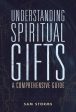 Understanding Spiritual Gifts: A Comprehensive Guide For Cheap