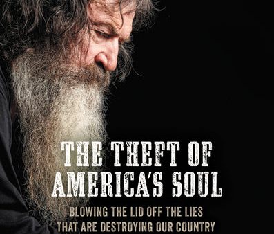 The Theft of America’s Soul: Blowing the Lid Off the Lies That Are Destroying Our Country Online