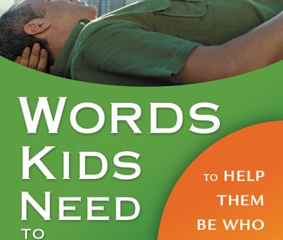 Words Kids Need to Hear: To Help Them Be Who God Made Them to Be Online