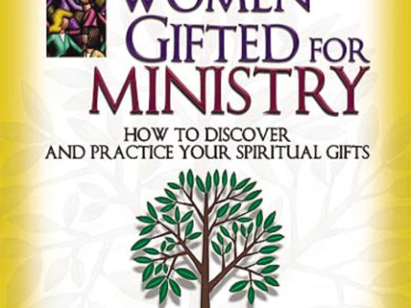 Women Gifted for Ministry: How to Discover and Practice Your Spiritual Gifts Fashion