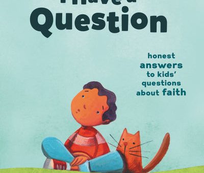 Dear God, I Have a Question: Honest Answers to Kids’ Questions About Faith Online now