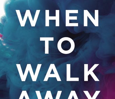 When to Walk Away Bible Study Guide: Finding Freedom from Toxic People For Sale