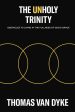 The Unholy Trinity: Obstacles to Living in the Fullness of God s Grace Sale