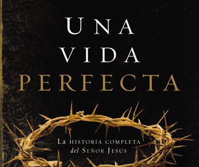 Una vida perfecta: La historia completa del Señor Jesús on Sale