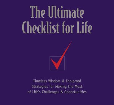 The Ultimate Checklist for Life: Timeless Wisdom & Foolproof Strategies for Making the Most of Life s Challenges & Opportunities Sale