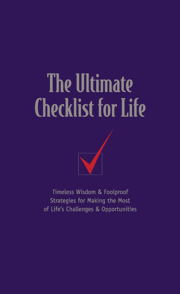 The Ultimate Checklist for Life: Timeless Wisdom & Foolproof Strategies for Making the Most of Life s Challenges & Opportunities Sale