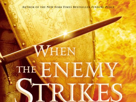 When the Enemy Strikes Workbook: The Keys to Winning Your Spiritual Battles Online