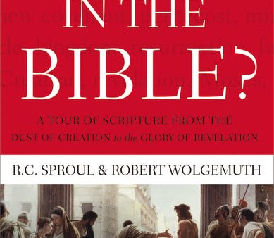 What s In the Bible: A Tour of Scripture from the Dust of Creation to the Glory of Revelation on Sale