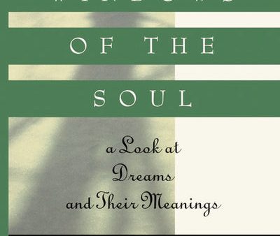 Windows of the Soul: A Look at Dreams and Their Meanings For Cheap