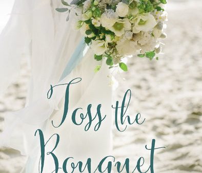 Toss the Bouquet: Three Spring Love Stories For Cheap