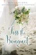 Toss the Bouquet: Three Spring Love Stories For Cheap