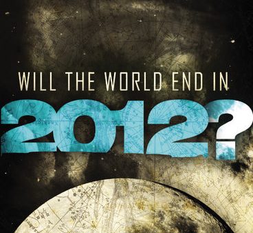 Will the World End in 2012?: A Christian Guide to the Question Everyone s Asking For Sale