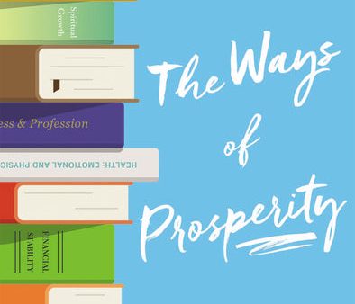 The Ways of Prosperity: God s Provision for Every Area of Your Life Cheap