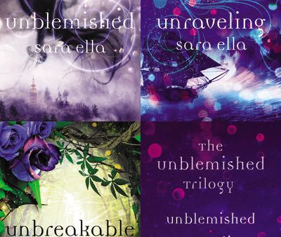 The Unblemished Trilogy: Unblemished, Unraveling, Unbreakable For Discount