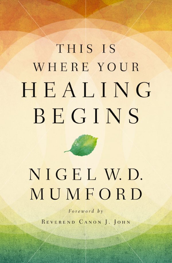 This Is Where Your Healing Begins: A Guide to Equipping Your Healing Ministry Online now