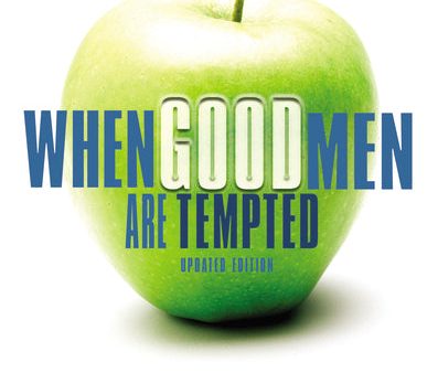 When Good Men Are Tempted For Cheap