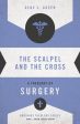 The Scalpel and the Cross: A Theology of Surgery Cheap