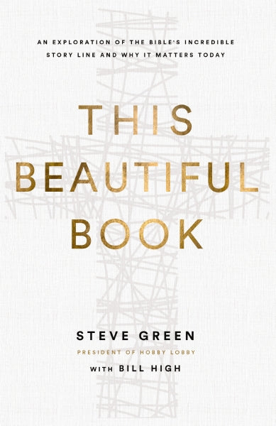 This Beautiful Book: An Exploration of the Bible s Incredible Story Line and Why It Matters Today Supply