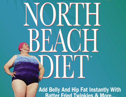 The North Beach Diet: Add Belly and Hip Fat Instantly with Batter Fried Twinkies and More For Sale