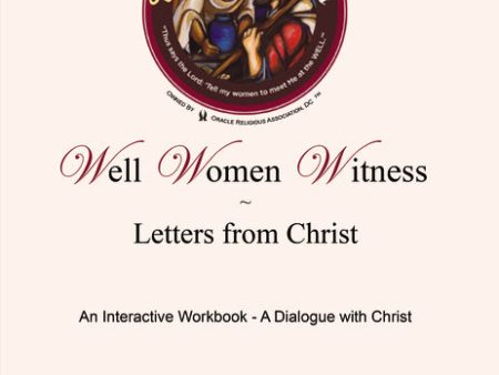 Well Women Witness Letters from Christ: An Interactive Workbook—A Dialogue with Christ Online now