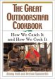 The Great Outdoorsman Cookbook: How We Catch It and How We Cook It Sale