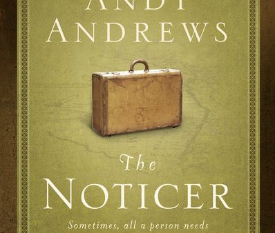 The Noticer: Sometimes, all a person needs is a little perspective. Online now