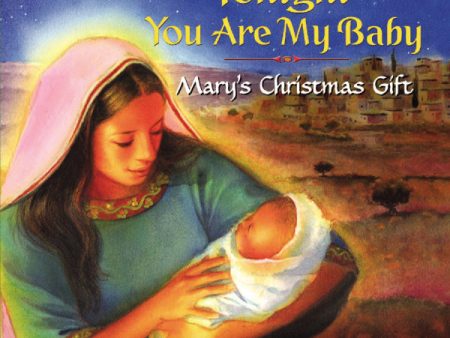 Tonight You Are My Baby Board Book: Mary s Christmas Gift Discount