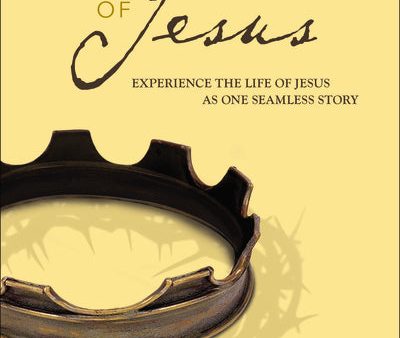 The Story of Jesus Bible Study Participant s Guide: Experience the Life of Jesus as One Seamless Story For Cheap