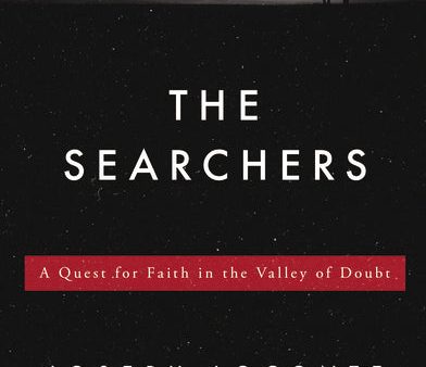 The Searchers: A Quest for Faith in the Valley of Doubt on Sale