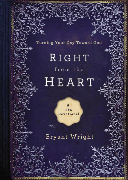 Right From the Heart: Turning Your Day Toward God Online