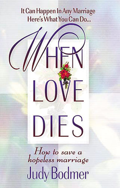 When Love Dies: How to Save a Hopeless Marriage Cheap