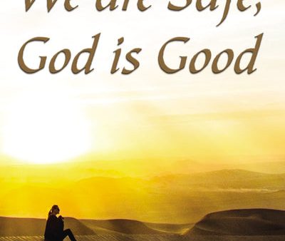 We are Safe, God is Good: Devotions to Soothe your Soul Fashion