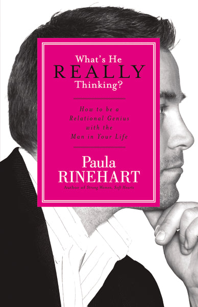 What s He Really Thinking?: How to Be a Relational Genius with the Man in Your Life Fashion