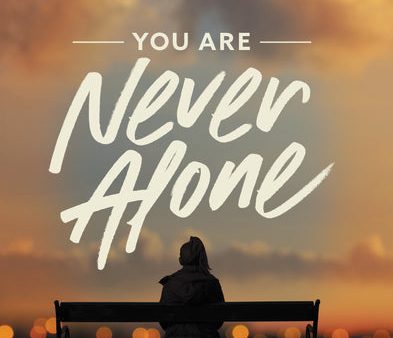 You Are Never Alone: Trust in the Miracle of God s Presence and Power Fashion