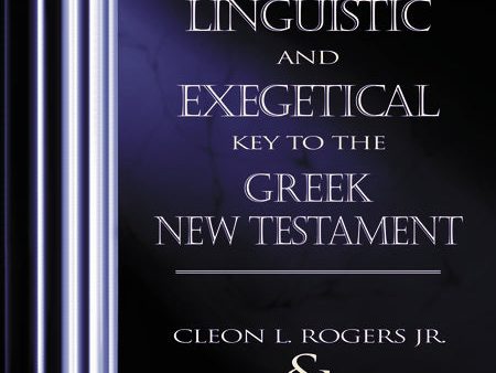 The New Linguistic and Exegetical Key to the Greek New Testament Cheap