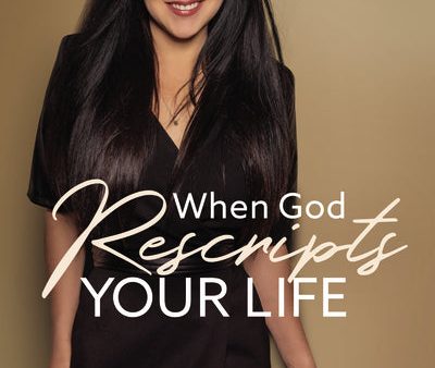 When God Rescripts Your Life: Seeing Value, Beauty, and Purpose When Life Is Interrupted Online now