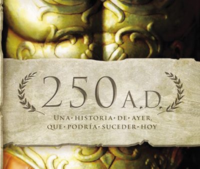 250 A.D.: Una historia de ayer, que podría suceder hoy Online now