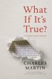 What If It s True?: A Storyteller’s Journey with Jesus Sale