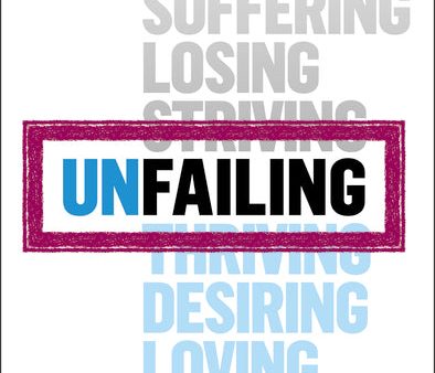 Unfailing: Standing Strong on God s Promises in the Uncertainties of Life For Discount