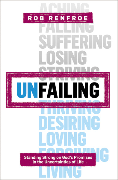 Unfailing: Standing Strong on God s Promises in the Uncertainties of Life For Discount