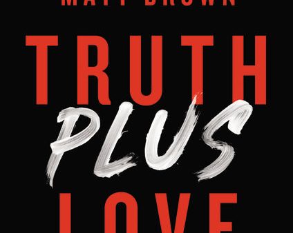 Truth Plus Love Video Study: The Jesus Way to Influence For Cheap