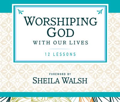 Worshiping God with Our Lives Sale