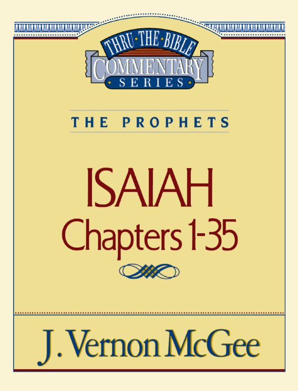 Thru the Bible Vol. 22: The Prophets (Isaiah 1-35) Online Hot Sale