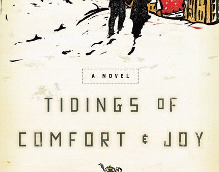 Tidings of Comfort & Joy: A Classic Christmas Novel of Love, Loss, and Reunion Fashion