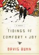 Tidings of Comfort & Joy: A Classic Christmas Novel of Love, Loss, and Reunion Fashion